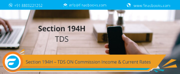 Section 194H – TDS ON Commission Income & Current Rates