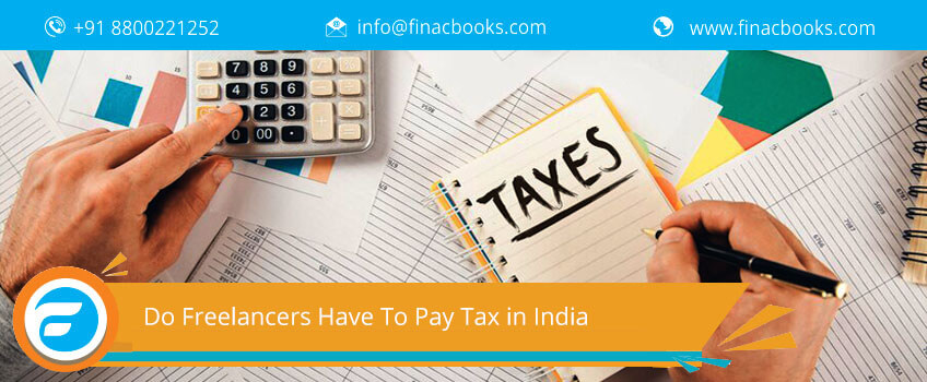 Do Freelancers Have To Pay Tax in India?