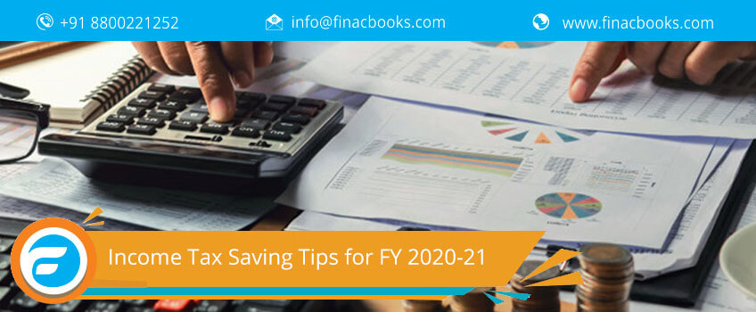 Income Tax Saving Tips for FY 2020-21