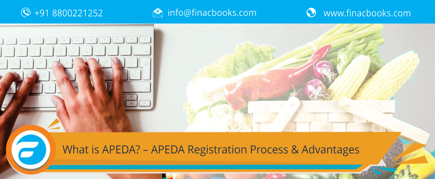 What is APEDA? – APEDA Registration Process & Advantages